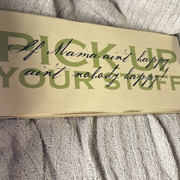 Danielson Designs “Pick Up Your Stuff- If Mama Ain’t Happy, Ain’t Nobody Happy! - Picture 2 of 5